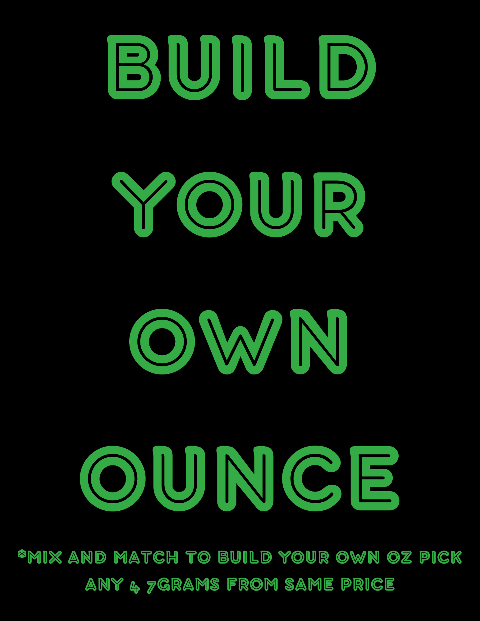 BUILD YOUR OWN OUNCE